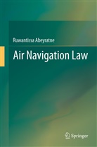 Ruwantissa Abeyratne - Air Navigation Law