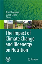 Marc J Cohen, J Cohen, J Cohen, Bria Thompson, Brian Thompson - The Impact of Climate Change and Bioenergy on Nutrition