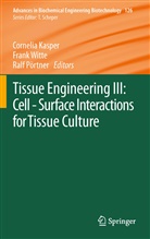Cornelia Kasper, Ralf Pörtner, Fran Witte, Frank Witte - Tissue Engineering III: Cell - Surface Interactions for Tissue Culture