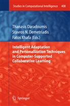 Thanasis Daradoumis, Stavros Demetriadis, Stavros N. Demetriadis, Stavro N Demetriadis, Stavros N Demetriadis, Fatos Xhafa - Intelligent Adaptation and Personalization Techniques in Computer-Supported Collaborative Learning