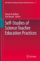Shawn M. Bullock, Shaw M Bullock, Shawn M Bullock, Russell, Russell, Tom Russell - Self-Studies of Science Teacher Education Practices