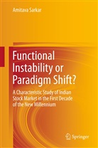 Amitava Sarkar - Functional Instability or Paradigm Shift?