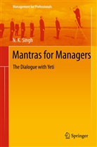 N K Singh, N. K. Singh - Mantras for Managers