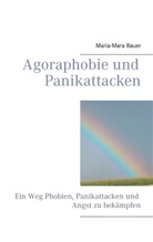 Maria-Mara Bauer - Agoraphobie und Panikattacken