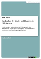 Julia Thorn - Das Erleben der Kinder und Eltern in der Hilfeplanung