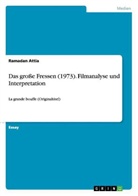 Ramadan Attia - Das große Fressen (1973). Filmanalyse und Interpretation
