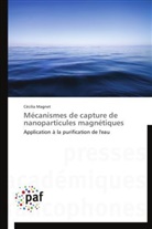 Cécilia Magnet, Magnet-c - Mecanismes de capture de