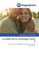 Djame Benouis, Djamel Benouis, Olivier Walmacq - La bible de la sexologie tome 3
