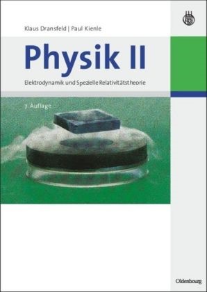 Klau Dransfeld, Klaus Dransfeld, Oskar Höfling, Paul Kienle - Physik - II: Physik.Bd.2 Elektrodynamik und Spezielle Relativitätstheorie