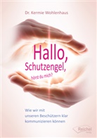 Kermie Wohlenhaus, Kermie (Ph.D.) Wohlenhaus, Phd Wohlenhaus, Phd Wohlenhaus Kermie, Kermie Wohlenhaus Phd - Hallo, Schutzengel, hörst du mich?