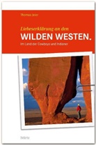 Thomas Jeier - Liebeserklärung an den Wilden Westen