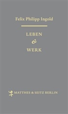 Felix Philipp Ingold - Leben & Werk