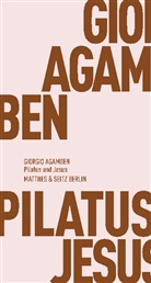 AGAMBEN, Giorgio Agamben, Giorgo Agamben, Andreas Hiepko - Pilatus und Jesus