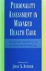 J. N. Butcher, James N. Butcher, James N. (Professor of Psychology Butcher, James N. Butcher, James Neal Butcher, Butcher James N. - Personality Assessment in Managed Health Care