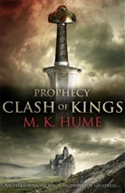M. K. Hume, M.k. Hume, Hume M. K., M K Hume, M. K. Hume - Prophecy: Clash of Kings (Prophecy Trilogy 1)