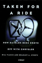 Bradley A Stertz, Bradley A. Stertz, Stertz Bradley A., B Vlasic, Bil Vlasic, Bill Vlasic... - Taken for a Ride