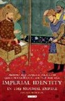 Lisa Balabanlilar, Lisa (Rice University Balabanlilar - Imperial Identity in the Mughal Empire
