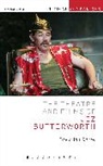 David Rabey, David Ian Rabey, Patrick Lonergan, Kevin J. Wetmore Jr - The Theatre and Films of Jez Butterworth