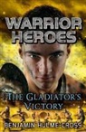 Benjamin Hulme Cross, Benjamin Hulme-Cross - Warrior Heroes: The Gladiator's Victory