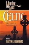 Martin Harry Greenberg, Greenberg Martin Harry - Murder Most Celtic