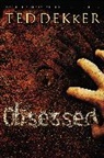 Ted Dekker - Obsessed