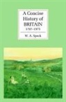 W. A. Speck, William Allen Speck - Concise History of Britain, 1707-1975