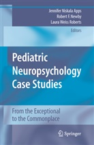 Jennifer Niska Apps, Jennifer Niskala Apps, Rober F Newby, Robert F Newby, Robert F Newby, Robert F. Newby... - Pediatric Neuropsychology Case Studies :