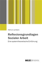 Helmut Lambers - Reflexionsgrundlagen Sozialer Arbeit