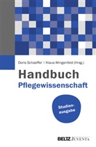 Dori Schaeffer, Doris Schaeffer, Wingenfeld, Wingenfeld, Klaus Wingenfeld - Handbuch Pflegewissenschaft, Studienausgabe