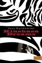 Anna Kuschnarowa - Kinshasa Dreams