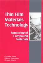 Hideaki Adachi, Makot Kitabatake, Makoto Kitabatake, Kiyotak Wasa, Kiyotaka Wasa - Thin Films Material Technology