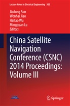 Wenha Jiao, Wenhai Jiao, Mingquan Lu, Jiadong Sun, Haitao Wu, Haitao Wu et al - China Satellite Navigation Conference (CSNC) 2014 Proceedings. Vol. III