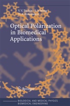 Valery Tuchin, Valery V Tuchin, Valery V. Tuchin, Lihon Wang, Lihong Wang, Dmitry A Zimnyakov... - Optical Polarization in Biomedical Applications