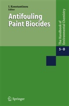Ioanni K Konstantinou, Ioannis K Konstantinou, Ioannis K. Konstantinou - The Handbook of Environmental Chemistry - 5O: Antifouling Paint Biocides