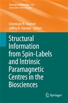 Jeffrey R. Harmer, R Harmer, R Harmer, Christian R Timmel, Christiane R Timmel, Christiane R. Timmel - Structural Information from Spin-Labels and Intrinsic Paramagnetic Centres in the Biosciences