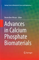 Besi Ben-Nissan, Besim Ben-Nissan - Advances in Calcium Phosphate Biomaterials