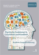 Doering, Stephan Doering, Henriett Löffler-Stastka, Henriette Löffler-Stastka - Psychische Funktionen in Gesundheit und Krankheit; Ärztliche Gesprächsführung