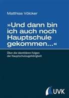 Matthias Völcker - "Und dann bin ich auch noch Hauptschule gekommen... "