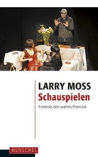 Larry Moss, Sandra Maren Schneider - Schauspielen