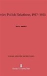 Piotr S. Wandycz - Soviet-Polish Relations, 1917-1921