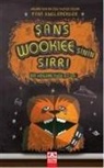 Tom Angleberger - Sans Wookieesinin Sirri