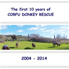 Greec Corfu Donkey Rescue, Greece Corfu Donkey Rescue - The first 10 years of Corfu Donkey Rescue