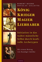 Douglas Gillette, Rober Moore, Robert Moore - König, Krieger, Magier, Liebhaber
