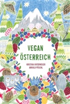 Arnold Pöschl, Kristin Unterweger, Kristina Unterweger, Arnold Pöschl, Arnold Pöschl - Vegan Österreich