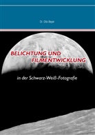 Dr. Otto Beyer, Otto Beyer, Otto (Dr.) Beyer - Belichtung und Filmentwicklung