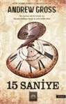 Andrew Gross - 15 Saniye