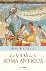Pierre Grimal - La vida en la Roma antigua