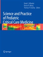 Thomas P Shanley, Hecto R Wong, Hector R Wong, Thomas Shanley, Thomas P Shanley, Thomas P. Shanley... - Science and Practice of Pediatric Critical Care Medicine
