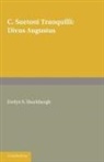 Evelyn S. Shuckburgh, Evelyn Shirley Shuckburgh, Evelyn S. Shuckburgh - C. Suetoni Tranquilli: Divus Augustus