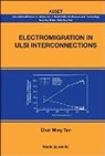 Cher Ming Tan, Cher Ming Tan - Electromigration In Ulsi Interconnections